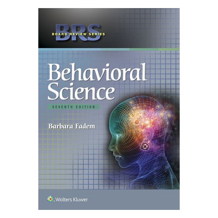 BRS Behavioral Science, 7ed. Fadem Barbara LIPPINCOTT Williams and Wilkins 9781496310477 BRS Behavioral Science, 7ed. Fadem Barbara LIPPINCOTT Williams and Wilkins 9781496310477