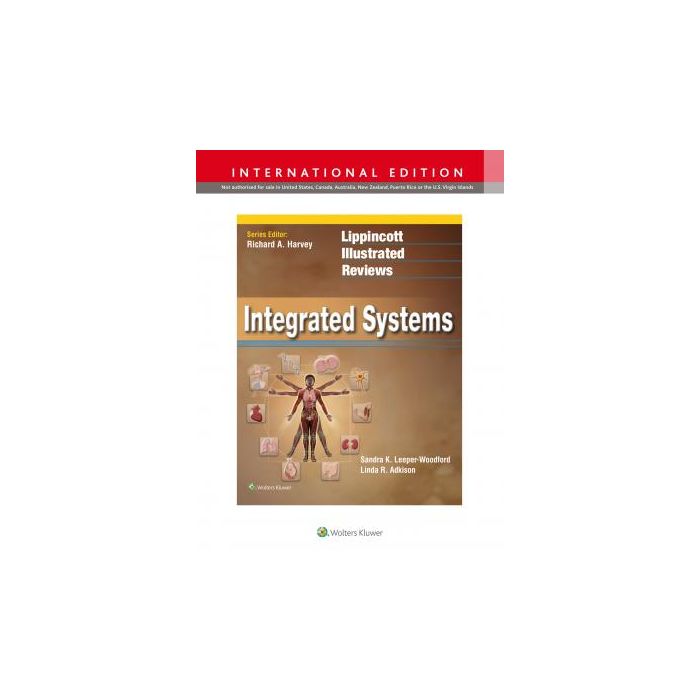 Lippincott Illustrated Reviews: Integrated Systems, International edition  Leeper-Woodford Sandra K.; Adkison Linda R.  LIPPINCOTT Williams and Wilkins  9781496315182