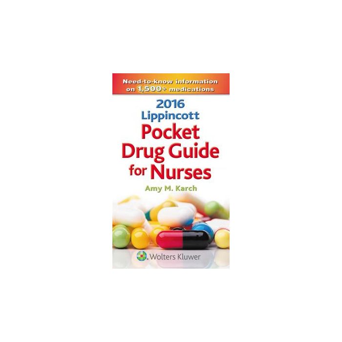 2016 Lippincott Pocket Drug Guide for Nurses  Karch Amy M.  LIPPINCOTT Williams and Wilkins  9781496318251