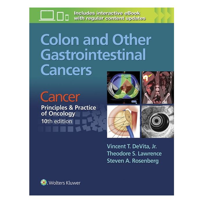 Colon and Other Gastrointestinal Cancers. Cancer: Principles & Practice of Oncology, 10ed.  DeVita Vincent T.; Lawrence Theodore S.; Rosenberg Steven A.  LIPPINCOTT Williams and Wilkins  9781496333964