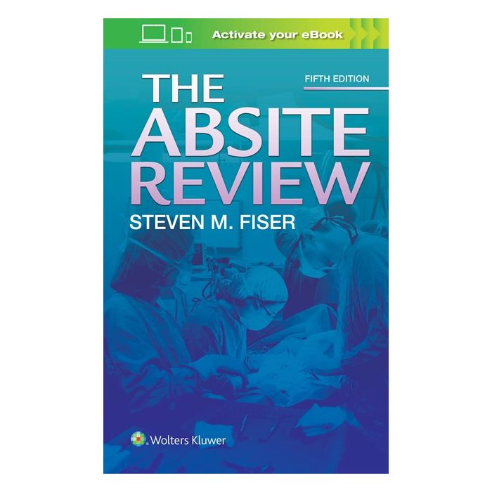 The ABSITE Review, 5ed.  Fiser Steven   LIPPINCOTT Williams and Wilkins  9781496336972