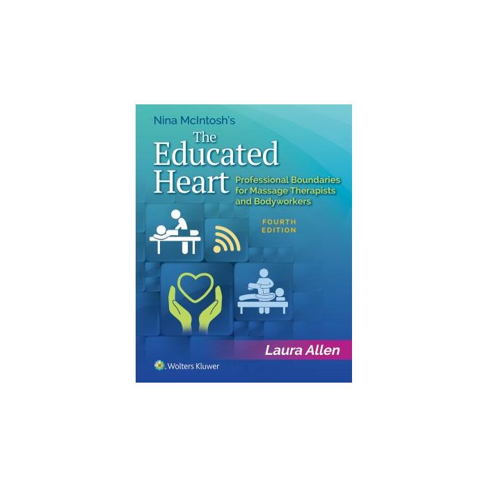 Nina McIntosh's The Educated Heart, 4ed.  Allen Laura  LIPPINCOTT Williams and Wilkins  9781496347312
