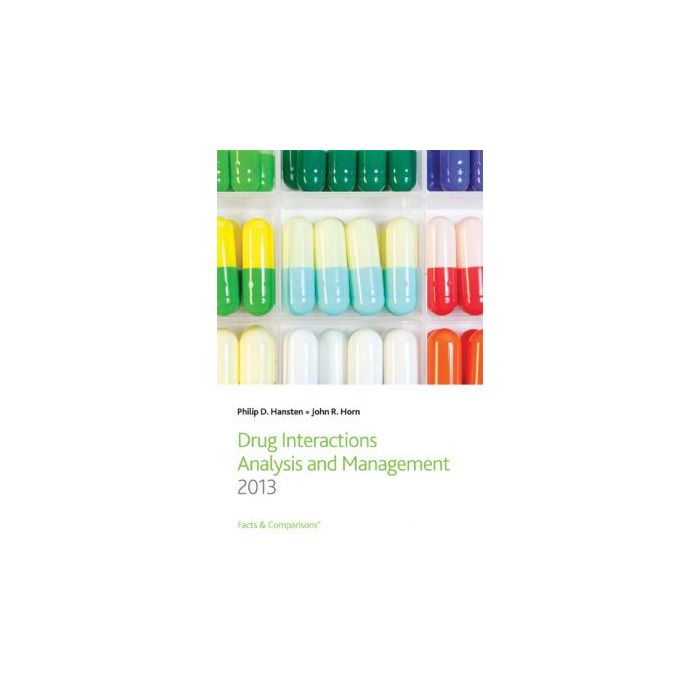 Drug Interaction Analysis and Management 2013, 8ed.  Hansten Philip D.; Horn John R.  LIPPINCOTT Williams and Wilkins  9781574393552