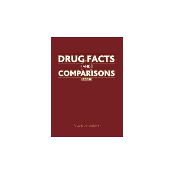 Drug Facts and Comparisons 2016  AA.VV.  LIPPINCOTT Williams and Wilkins  9781574393705