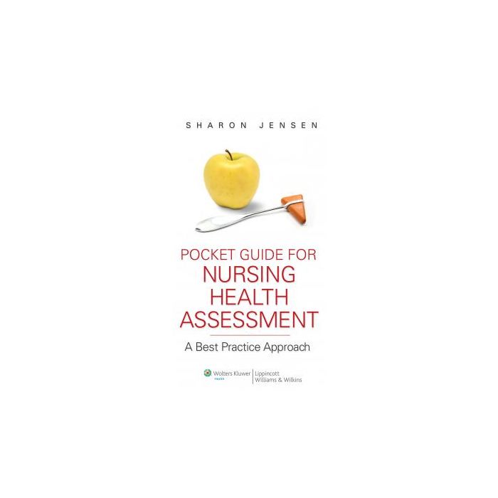 Pocket Guide for Nursing Health Assessment  Jensen Sharon  LIPPINCOTT Williams and Wilkins  9781582558462