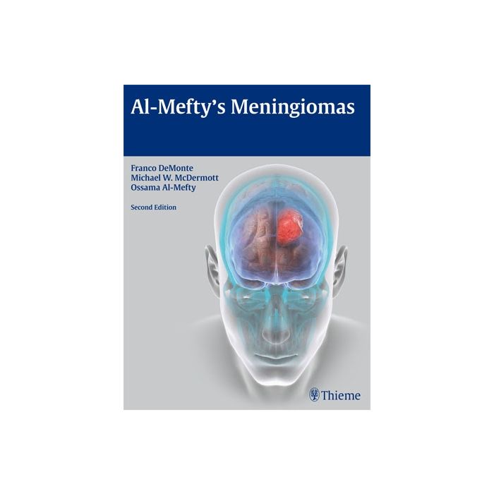Al-Mefty's Meningiomas, 2/ed.  Demonte Franco; McDermott Michael W.; Al-Mefty Ossama  Thieme Medical Publishers  9781604060539