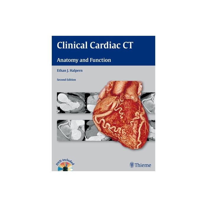 Clinical Cardiac. CT Anatomy and Function, 2/ed. Halpern Ethan Thieme Medical Publishers 9781604063752 Clinical Cardiac. CT Anatomy and Function, 2/ed. Halpern Ethan Thieme Medical Publishers 9781604063752