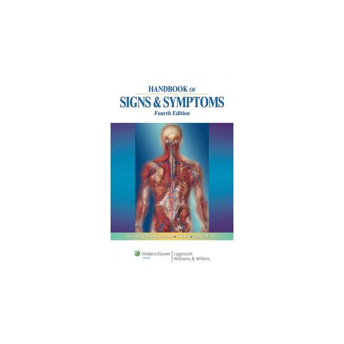 Handbook of Signs & Symptoms, 4ed. AA.VV. LIPPINCOTT Williams and Wilkins 9781605470528 Handbook of Signs & Symptoms, 4ed. AA.VV. LIPPINCOTT Williams and Wilkins 9781605470528