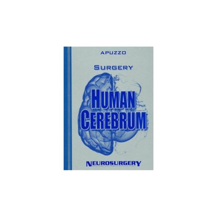 Surgery of the Human Cerebrum Apuzzo Michael L.J. LIPPINCOTT Williams and Wilkins 9781605471334 Surgery of the Human Cerebrum Apuzzo Michael L.J. LIPPINCOTT Williams and Wilkins 9781605471334