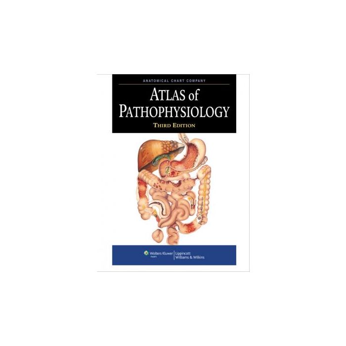 ACC Atlas of Pathophysiology, 3ed.  AA.VV.  LIPPINCOTT Williams and Wilkins  9781605471525
