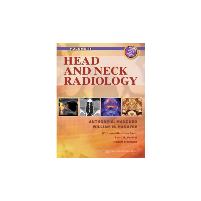 Head and Neck Radiology  Mancuso Anthony A.  LIPPINCOTT Williams and Wilkins  9781605477152