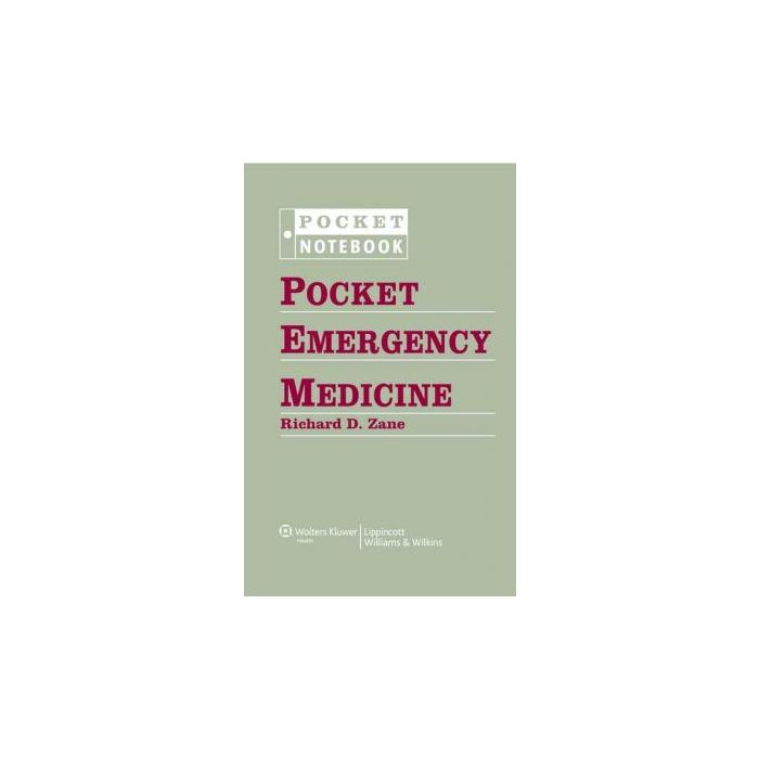 Pocket Emergency Medicine, 2ed.  Zane Richard D.  LIPPINCOTT Williams and Wilkins  9781605477312