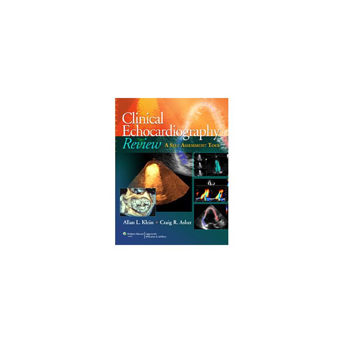 Clinical Echocardiography Review Klein Allan L.; Asher Craig R. LIPPINCOTT Williams and Wilkins 9781608310548 Clinical Echocardiography Review Klein Allan L.; Asher Craig R. LIPPINCOTT Williams and Wilkins 9781608310548