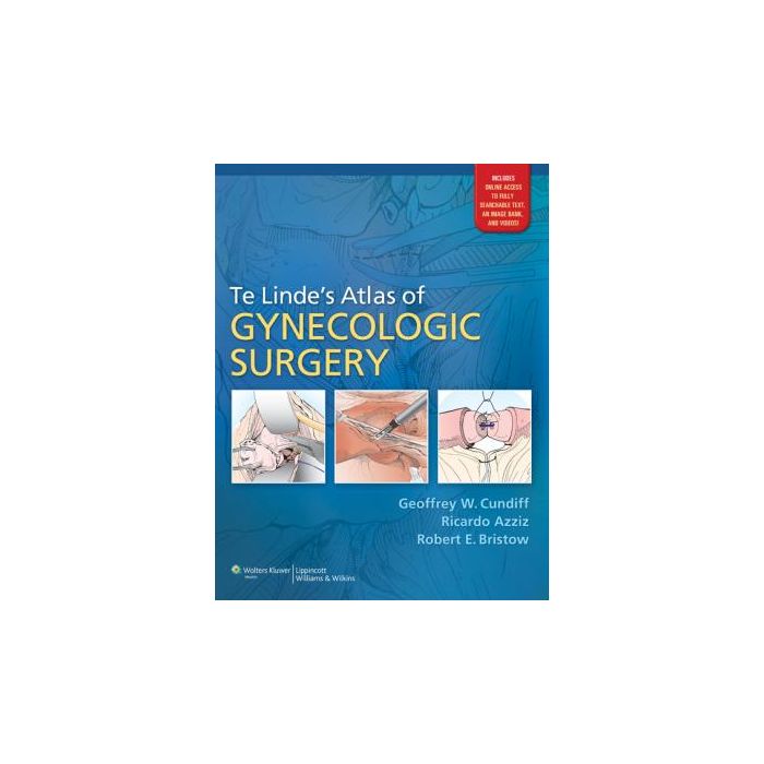 Te Linde's Atlas of Gynecologic Surgery Cundiff Geoffrey W.; Azziz Ricardo; Bristow Robert E. LIPPINCOTT Williams and Wilkins 9781608310685 Te Linde's Atlas of Gynecologic Surgery Cundiff Geoffrey W.; Azziz Ricardo; Bristow Robert E. LIPPINCOTT Williams and Wilkins 9781608310685