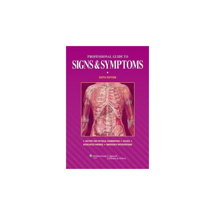 Professional Guide to Signs and Symptoms, 6ed.  AA.VV.  LIPPINCOTT Williams and Wilkins  9781608310982 Professional Guide to Signs and Symptoms, 6ed.  AA.VV.  LIPPINCOTT Williams and Wilkins  9781608310982