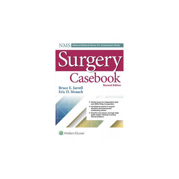NMS Surgery Casebook, 2ed. Jarrell Bruce E. LIPPINCOTT Williams and Wilkins 9781608315864 NMS Surgery Casebook, 2ed. Jarrell Bruce E. LIPPINCOTT Williams and Wilkins 9781608315864