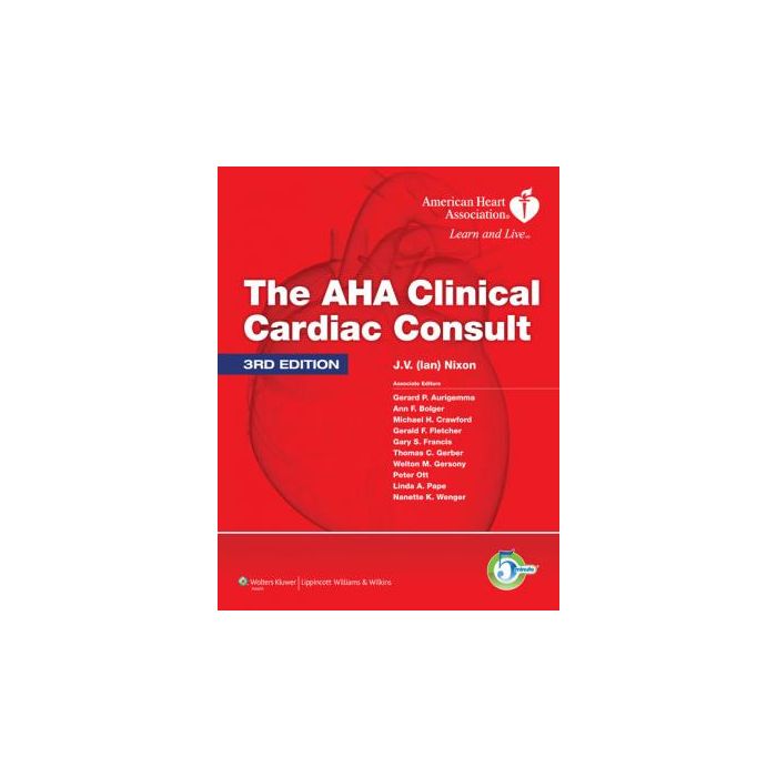 The AHA Clinical Cardiac Consult, 3ed.  AA.VV.  LIPPINCOTT Williams and Wilkins  9781608316229