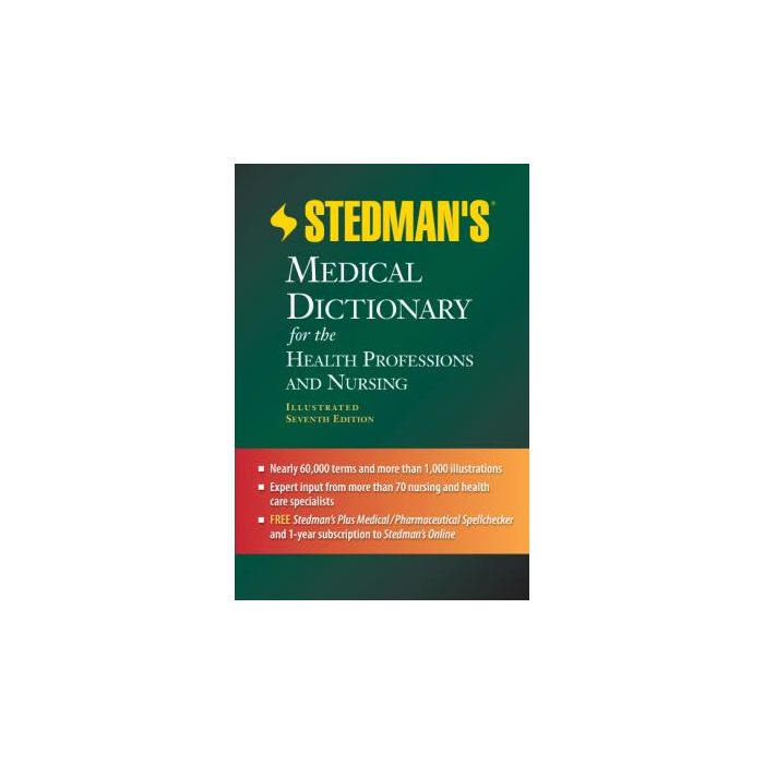 Stedman's Medical Dictionary for the Health Professions and Nursing, 7ed.  LIPPINCOTT Williams and Wilkins  9781608316922