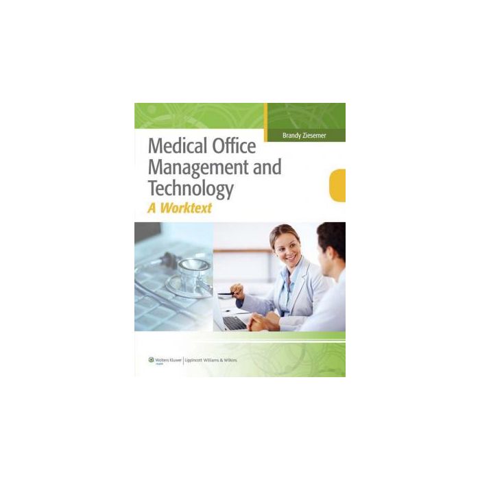Medical Office Management and Technology Ziesemer Brandy LIPPINCOTT Williams and Wilkins 9781608317424 Medical Office Management and Technology Ziesemer Brandy LIPPINCOTT Williams and Wilkins 9781608317424