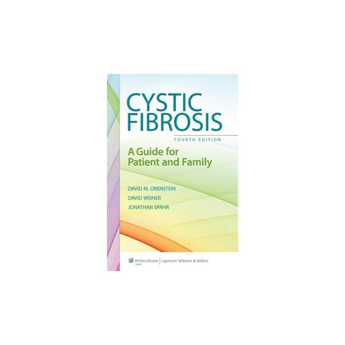 Cystic Fibrosis, 4ed.  Orenstein David M.; Spahr Jonathan E.; Weiner Daniel J.  LIPPINCOTT Williams and Wilkins  9781608317530