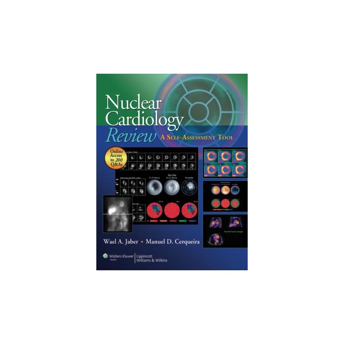 Nuclear Cardiology Review Jaber Wael A.; Cerqueira Manuel D. LIPPINCOTT Williams and Wilkins 9781608319152 Nuclear Cardiology Review Jaber Wael A.; Cerqueira Manuel D. LIPPINCOTT Williams and Wilkins 9781608319152