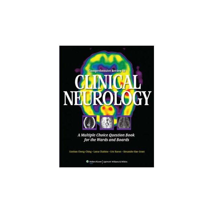 Comprehensive Review in Clinical Neurology  Cheng-Ching Esteban; Chahine Lama; Baron Eric P.; Rae-Grant Alexander  LIPPINCOTT Williams and Wilkins  9781609133481