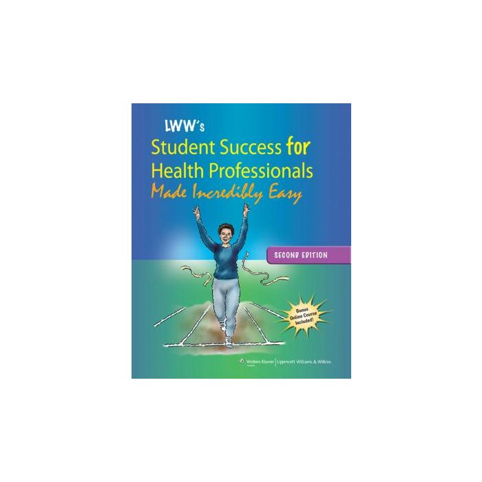 Lippincott Williams & Wilkins' Student Success for Health Professionals Made Incredibly Easy, 2ed. AA.VV. LIPPINCOTT Williams and Wilkins 9781609137847 Lippincott Williams & Wilkins' Student Success for Health Professionals Made Incredibly Easy, 2ed. AA.VV. LIPPINCOTT Williams and Wilkins 9781609137847
