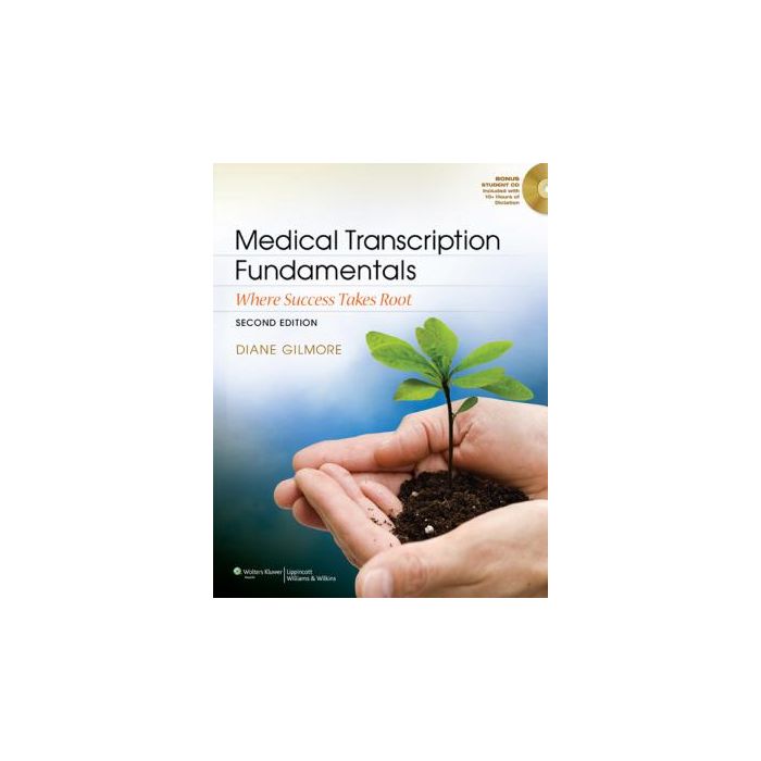 Medical Transcription Fundamentals, 2ed.  Gilmore Diane  LIPPINCOTT Williams and Wilkins  9781609138660