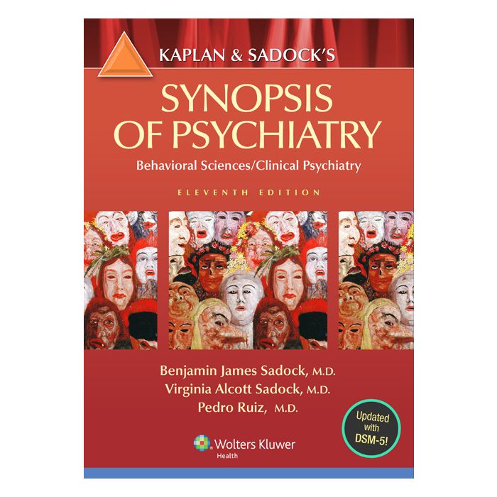 Kaplan and Sadock's Synopsis of Psychiatry: Behavioral Sciences/Clinical Psychiatry, 11ed. - Sadock Benjamin J.; Sadock Virginia A.; Ruiz Pedro - LIPPINCOTT Williams and Wilkins - 9781609139711 Kaplan and Sadock's Synopsis of Psychiatry: Behavioral Sciences/Clinical Psychiatry, 11ed. - Sadock Benjamin J.; Sadock Virginia A.; Ruiz Pedro - LIPPINCOTT Williams and Wilkins - 9781609139711