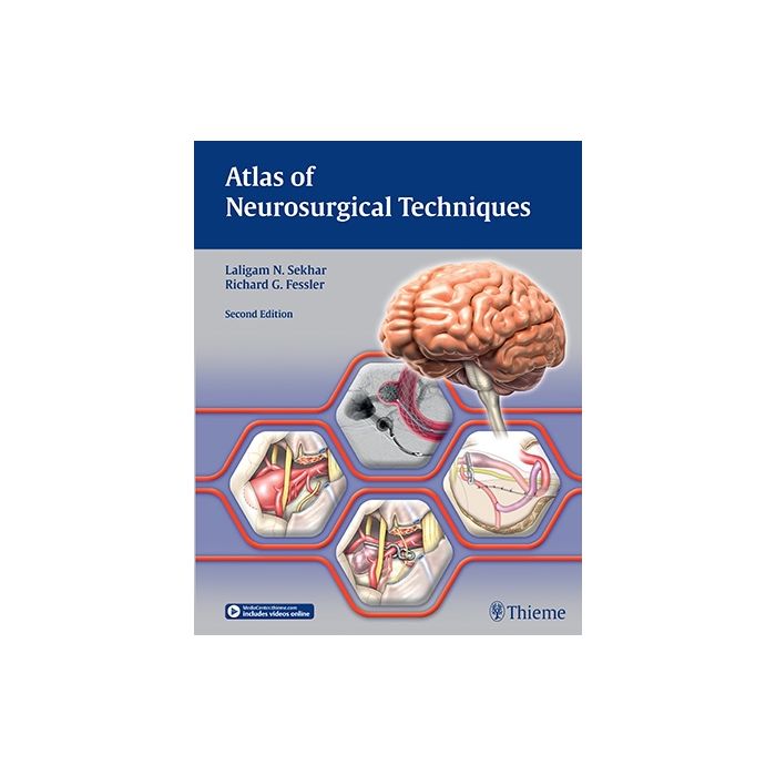 Atlas of Neurosurgical Techniques, 2/ed.  Sekhar Laligam N.; Fessler Richard Glenn  Thieme Medical Publishers  9781626233881