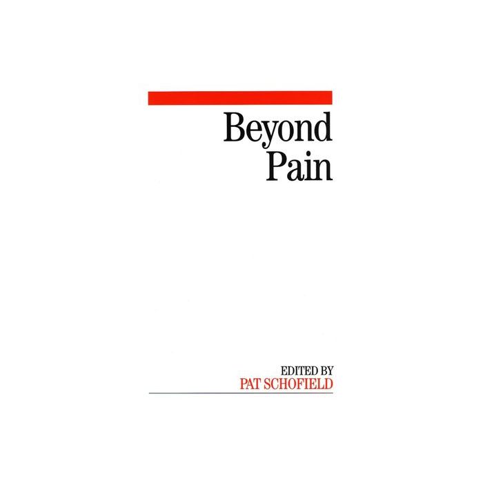 Beyond Pain  Schofield Pat  Wiley - Blackwell  9781861564566