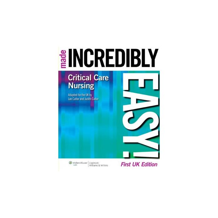 Critical Care Nursing Made Incredibly Easy! AA.VV. LIPPINCOTT Williams and Wilkins 9781901831115 Critical Care Nursing Made Incredibly Easy! AA.VV. LIPPINCOTT Williams and Wilkins 9781901831115