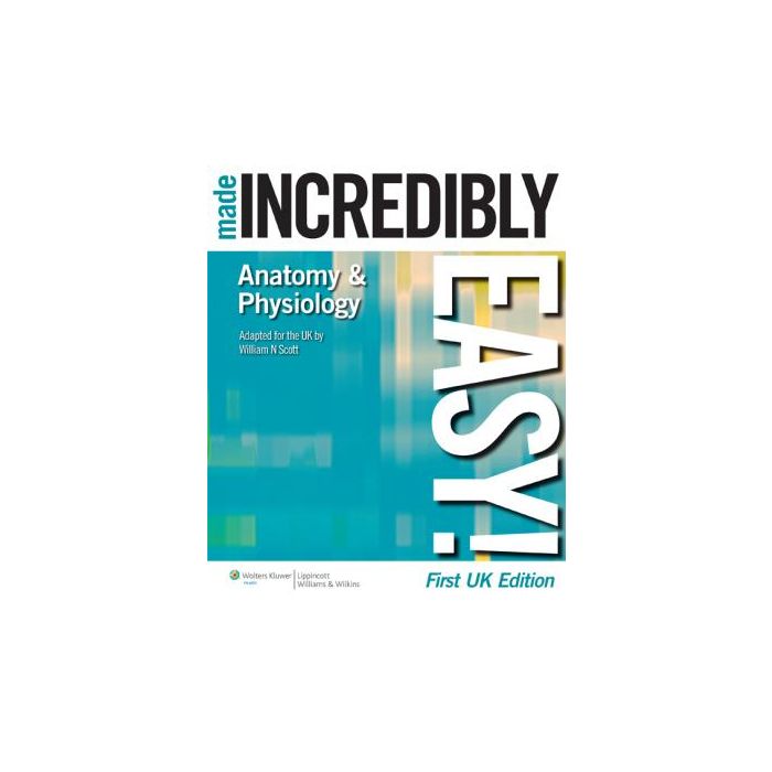 Anatomy & Physiology Made Incredibly Easy! AA.VV. LIPPINCOTT Williams and Wilkins 9781901831221 Anatomy & Physiology Made Incredibly Easy! AA.VV. LIPPINCOTT Williams and Wilkins 9781901831221