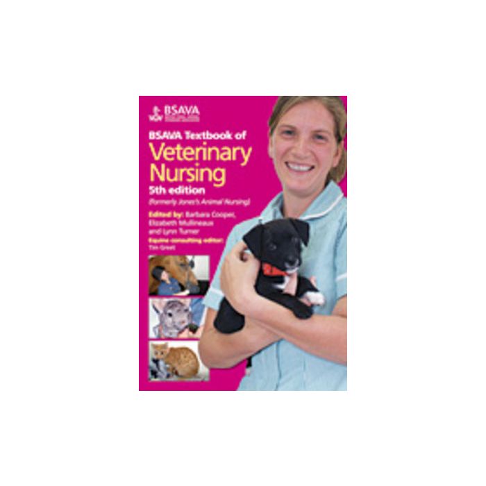 BSAVA Textbook of Veterinary Nursing, 5ed. Cooper Barbara; Mullineaux Elizabeth; Turner Lynn Wiley - Blackwell 9781905319268 BSAVA Textbook of Veterinary Nursing, 5ed. Cooper Barbara; Mullineaux Elizabeth; Turner Lynn Wiley - Blackwell 9781905319268