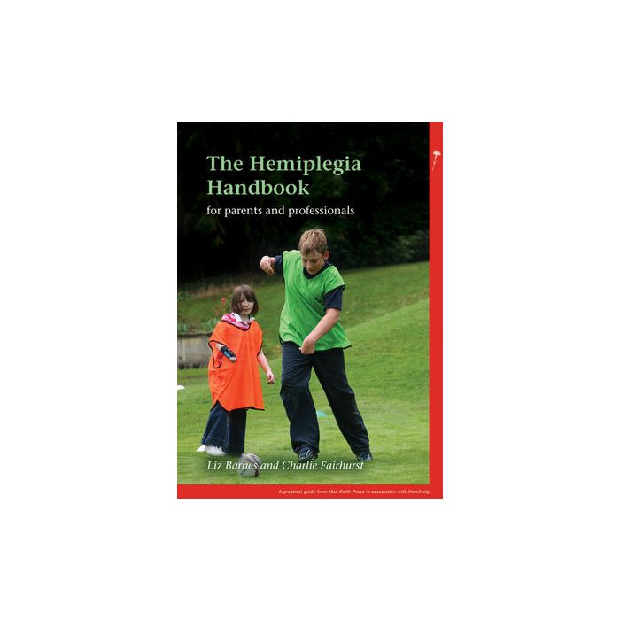 The Hemiplegia Handbook Barnes Liz; Fairhurst Charlie Wiley - Blackwell 9781907655753 The Hemiplegia Handbook Barnes Liz; Fairhurst Charlie Wiley - Blackwell 9781907655753