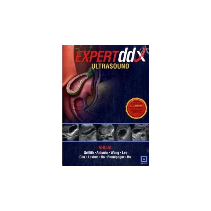 EXPERTddx: Ultrasound  Ahuja Anil T.; Levine Deborah; Antonio Gregory E.; Griffith James F.  LIPPINCOTT Williams and Wilkins  9781931884143