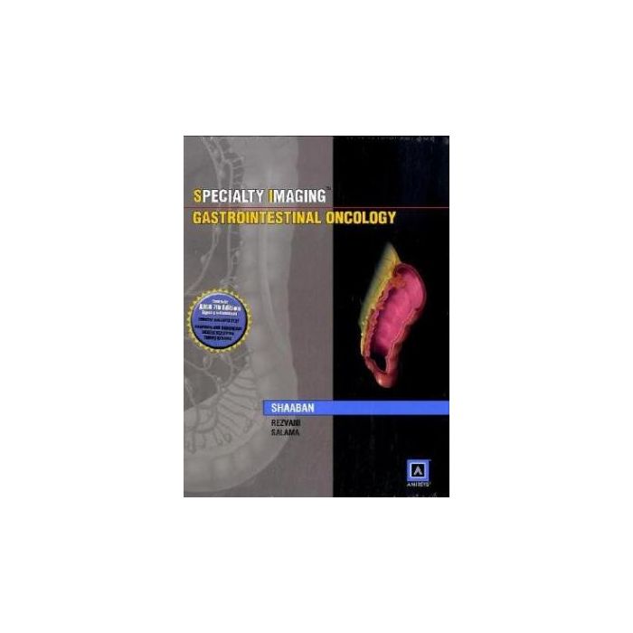 Specialty Imaging: Gastrointestinal Oncology  Shaaban Akram M.; Rezvani Maryam; Schabel Alex; Zollinger Lauren  LIPPINCOTT Williams and Wilkins  9781931884235