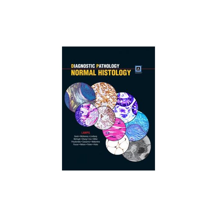 Diagnostic Pathology: Normal Histology Lamps Laura LIPPINCOTT Williams and Wilkins 9781931884662 Diagnostic Pathology: Normal Histology Lamps Laura LIPPINCOTT Williams and Wilkins 9781931884662