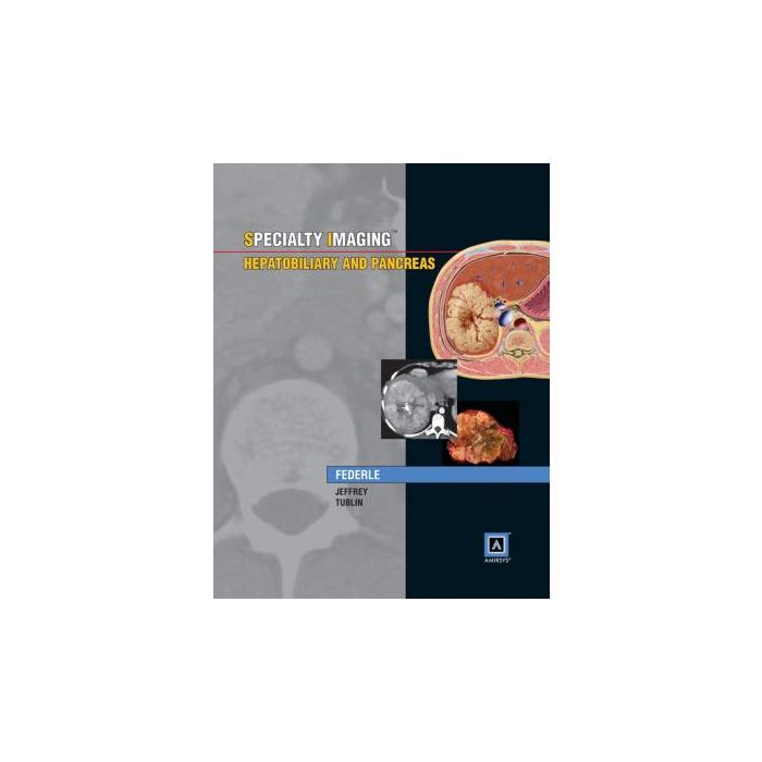 Specialty Imaging: Hepatobiliary & Pancreas  Federle Michael P.; Jeffrey R. Brooke; Tublin Mitchell E.; Borhani Amir  LIPPINCOTT Williams and Wilkins  9781931884679