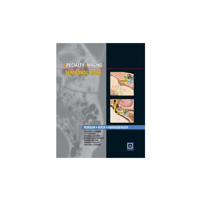 Specialty Imaging: Temporal Bone  Robson Caroline D.; Koch Bernadette L.; Harnsberger H. Ric  LIPPINCOTT Williams and Wilkins  9781931884693