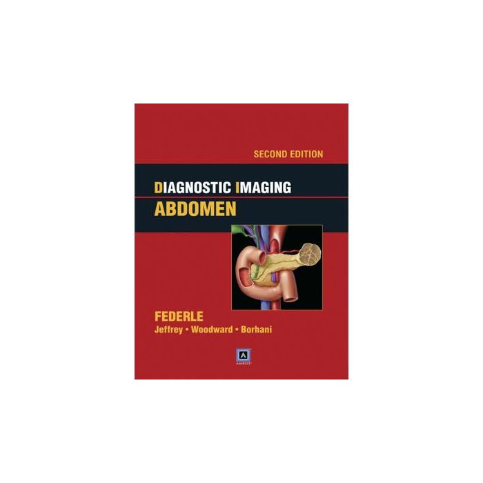 Diagnostic Imaging: Abdomen, 2ed.  Federle Michael P.; Jeffrey R. Brooke; Woodward Paula J.; Borhani Amir  LIPPINCOTT Williams and Wilkins  9781931884716
