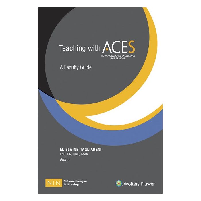 Teaching with ACE.S. A Faculty Guide Tagliareni Elaine LIPPINCOTT Williams and Wilkins 9781934758274 Teaching with ACE.S. A Faculty Guide Tagliareni Elaine LIPPINCOTT Williams and Wilkins 9781934758274