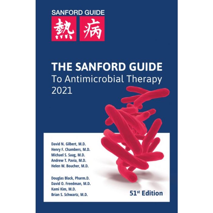 The Sanford Guide to Antimicrobial Therapy 2021 Pocket Edition The Sanford Guide to Antimicrobial Therapy 2021 Pocket Edition