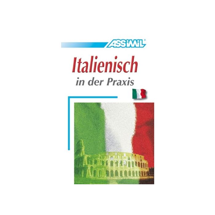 Italienisch in der Praxis  Benedetti F.  Assimil  9782700501490
