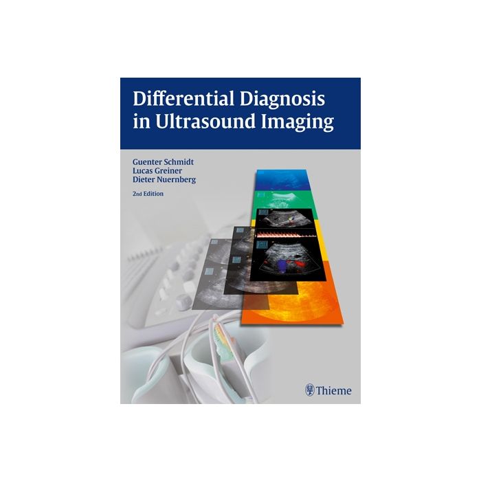Differential Diagnosis in Ultrasound Imaging Greiner Lucas; Nuernberg Dieter; Schmidt Guenter Thieme Medical Publishers 9783131318923 Differential Diagnosis in Ultrasound Imaging Greiner Lucas; Nuernberg Dieter; Schmidt Guenter Thieme Medical Publishers 9783131318923