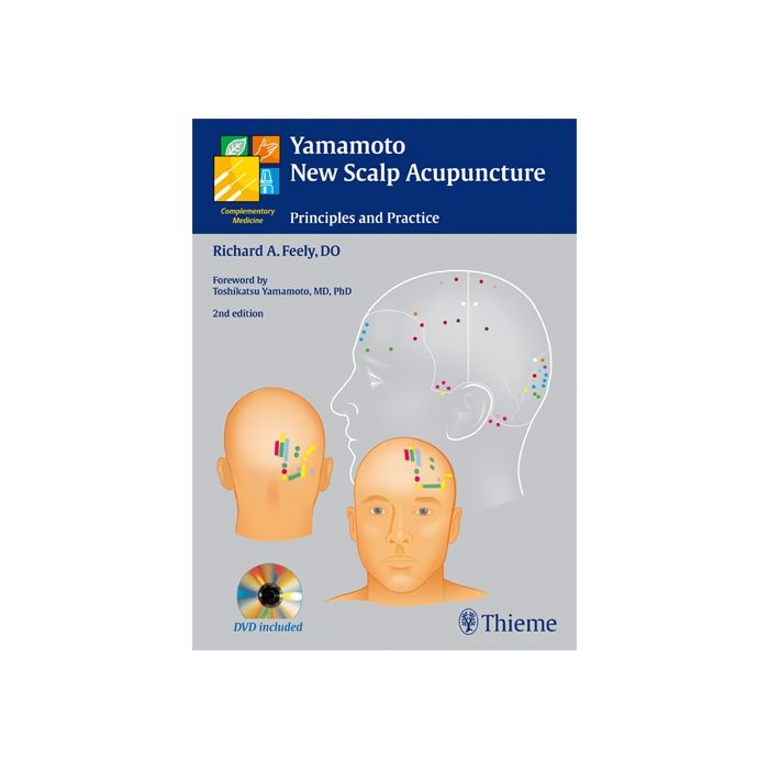 Yamamoto New Scalp Acupuncture. Principles and Practice  Feely Richard A.  Thieme Medical Publishers  9783131418326 Yamamoto New Scalp Acupuncture. Principles and Practice  Feely Richard A.  Thieme Medical Publishers  9783131418326