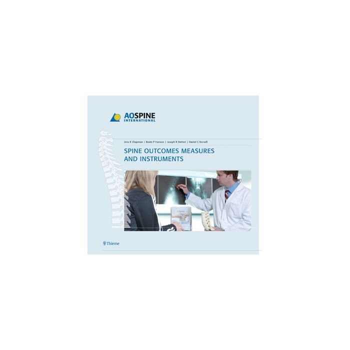 Spine Outcomes Measures and Instruments Chapman Jens R.; Dettori Joseph R.; Hanson Beate P.; Norvell Daniel C. Thieme Medical Publishers 9783131479815 Spine Outcomes Measures and Instruments Chapman Jens R.; Dettori Joseph R.; Hanson Beate P.; Norvell Daniel C. Thieme Medical Publishers 9783131479815