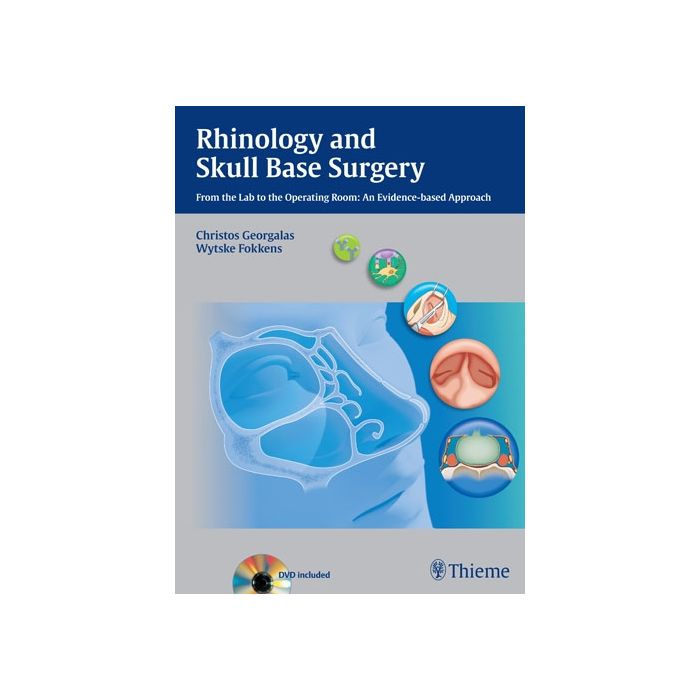 Rhinology and Skull Base Surgery. From the Lab to the Operating Room: An Evidence-based Approach  Georgalas Christos; Fokkens Wytske J.  Thieme Medical Publishers  9783131535412 Rhinology and Skull Base Surgery. From the Lab to the Operating Room: An Evidence-based Approach  Georgalas Christos; Fokkens Wytske J.  Thieme Medical Publishers  9783131535412