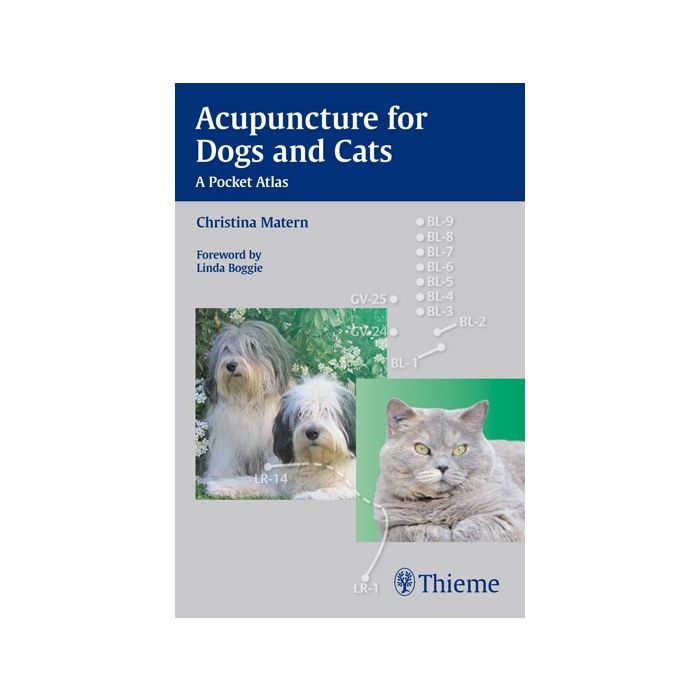 Acupuncture for Dogs and Cats. A Pocket Atlas  Matern Christina  Thieme Medical Publishers  9783131546913 Acupuncture for Dogs and Cats. A Pocket Atlas  Matern Christina  Thieme Medical Publishers  9783131546913