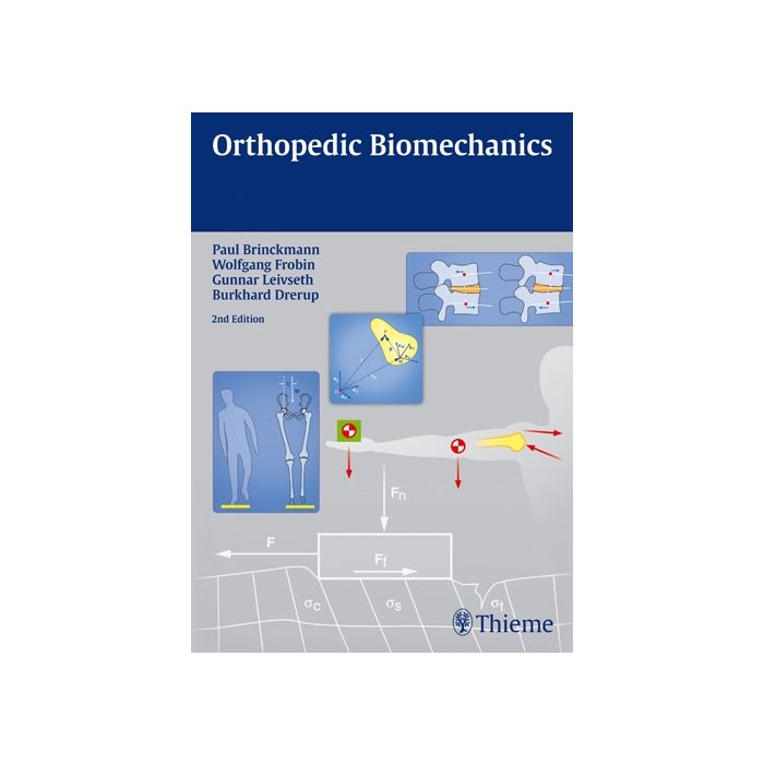 Orthopedic Biomechanics, 2/ed.  Brinckmann Paul; Frobin Wolfgang; Leivseth Gunnar; Drerup Burkhard  Thieme Medical Publishers  9783131768223